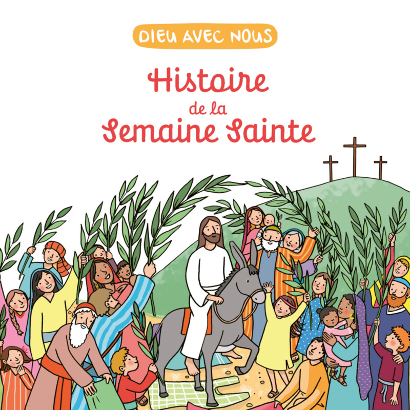 Explique-moi… la Semaine Sainte