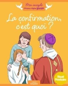 La confirmation, c'est quoi ?