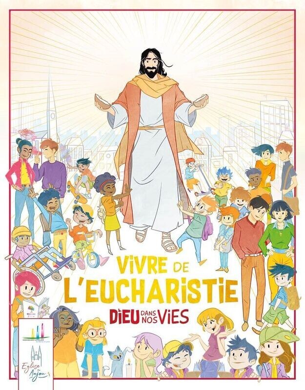 Dieu dans nos vies - Vivre de l'eucharistie - cahier enfant