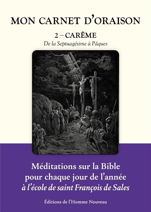 Mon Carnet d’oraison tome 2 - Carême
De la Septuagésime à Pâques - édition illustrée
