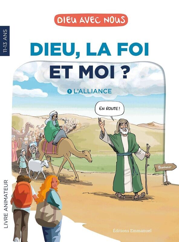 Dieu, la foi et moi ? L'alliance - Livre animateur 6ème