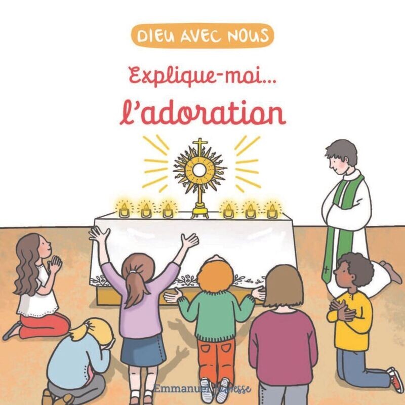 Explique moi...L'adoration
