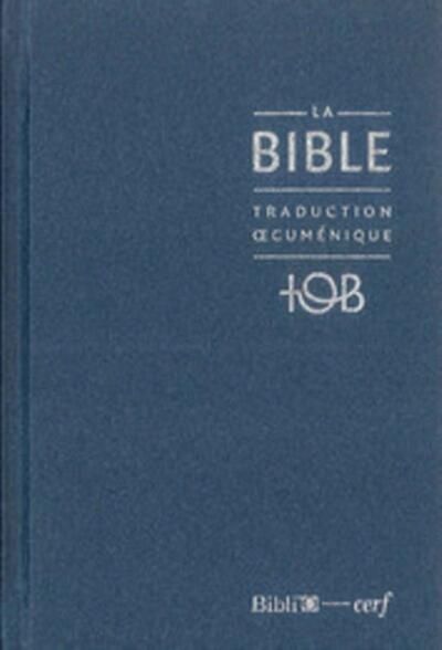 La Bible traduction œcuménique - TOB