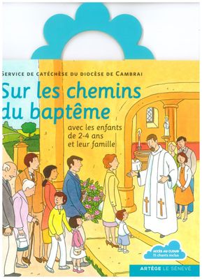 Sur les chemins du baptême avec les enfants de 2-4 ans et leur famille + CD