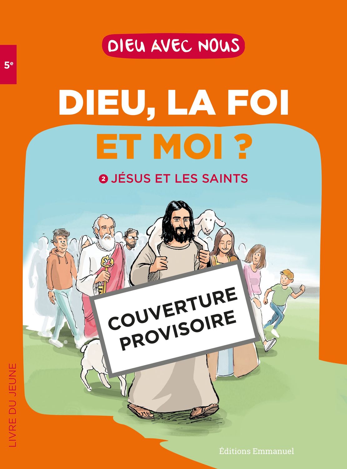 Dieu, la foi et moi ? Jésus et les saints - livre du jeune (Parution le 28 août 2025)