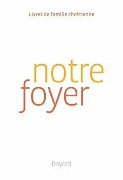 livret de famille chrétienne "Notre Foyer"