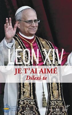 Je t'ai aimé - Dilexi te - Exhortation apostolique