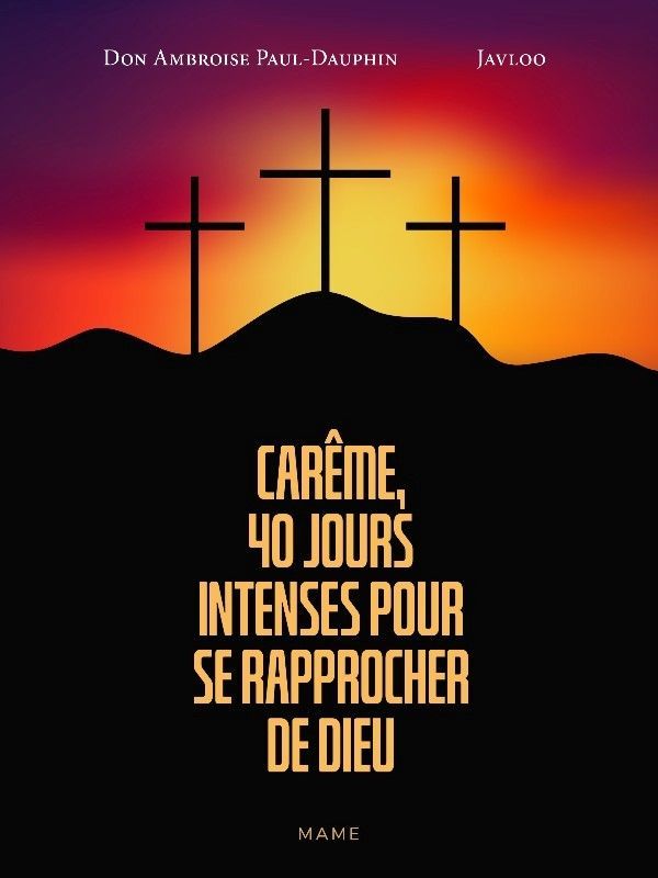Carême - 40 jours intenses pour se rapprocher de Dieu Carême - 40 jours intenses pour se rapprocher de Dieu