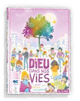 Dieu dans nos vies - Livre enfant 2025-2026 Dieu dans nos vies - Livre enfant 2025-2026