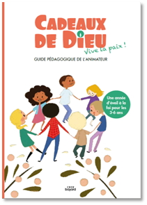 Cadeaux de Dieu - Vive la paix ! Livre animateur