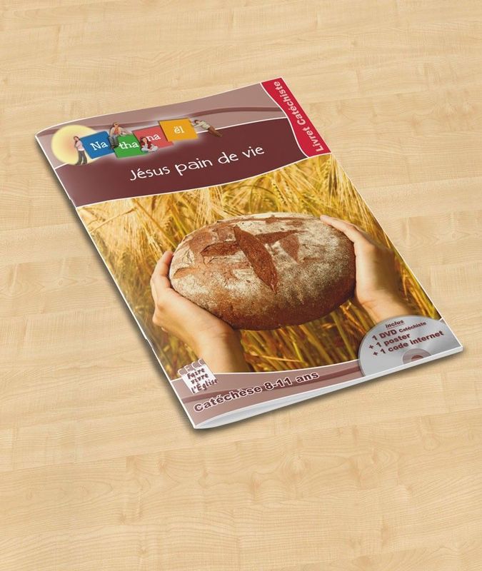 Jésus pain de vie - Livret catéchiste