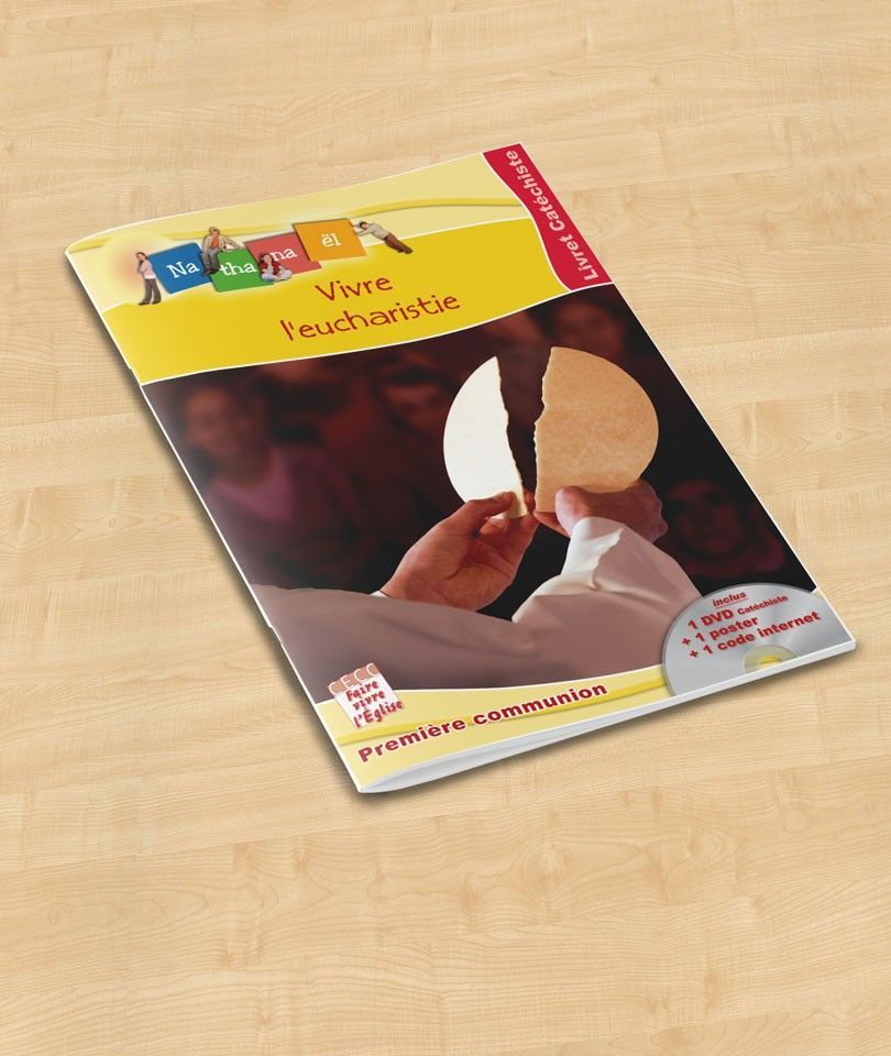 Vivre l' eucharistie - Livret catéchiste