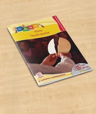 Vivre l' eucharistie - Livret catéchiste