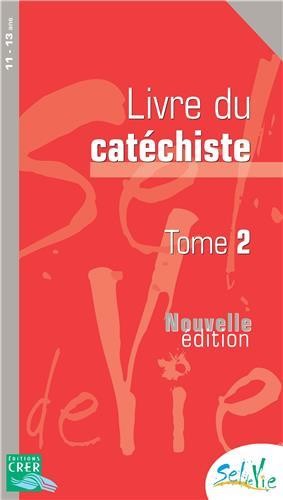 CATÉCHISTE TOME 2  - 11/13 ANS