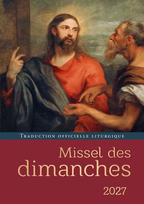 Missel des Dimanches 2027 (parution le 13 août 2026) Missel des Dimanches 2027 (parution le 13 août 2026)