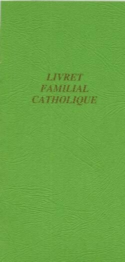 livret familial catholique (pour les parents non mariés religieusement) livret familial catholique (pour les parents non mariés religieusement)