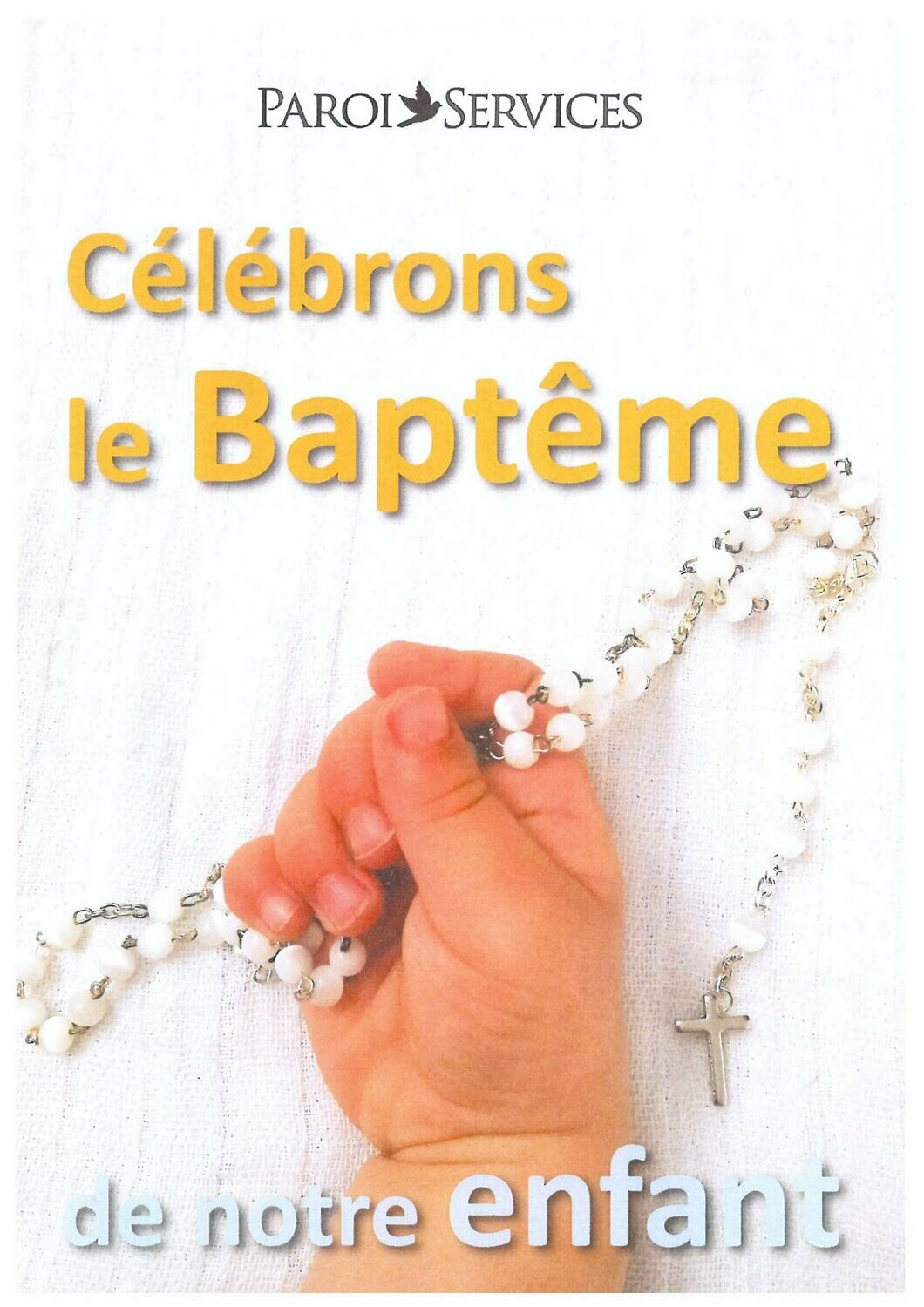 Célébrons le baptême de notre enfant