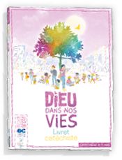Dieu dans nos vies - Livret catéchiste 2026-2027 ( Parution courant août 2026)