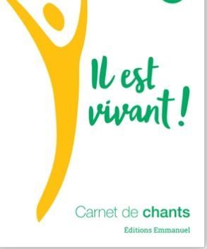 Il est vivant ! Carnet de chants
