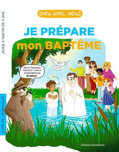 Dieu avec nous - Je prépare mon baptême - Collégiens - Livret animateur
