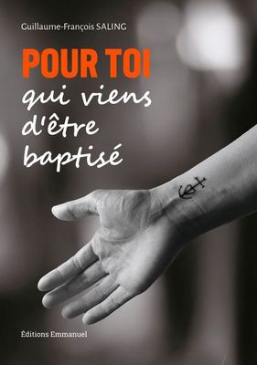 Pour toi qui vient d'être baptisé ( Parution le 23 avril 2026)
