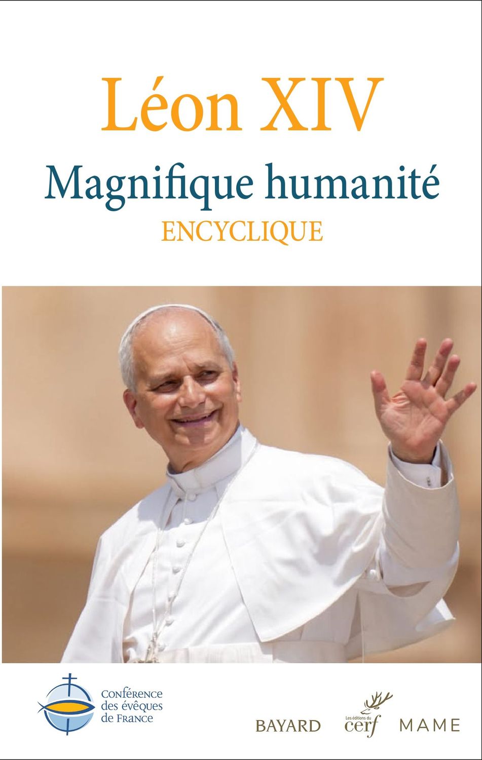 Léon XIV - Magnifique humanité - encyclique (Parution le 25 mai 2026)