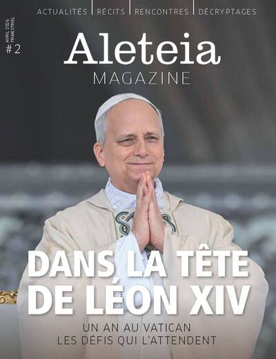 Aleteia Magazine n°2  - Dans la tête de Léon XIV