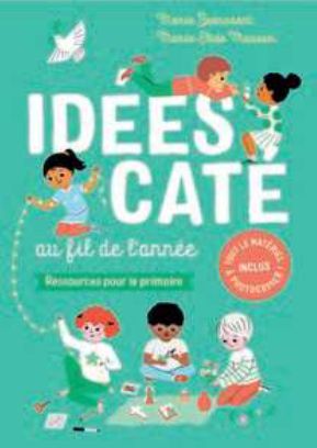 Idées caté au fil de l'année – ressources pour le primaire (Parution le 12 juin 2026)