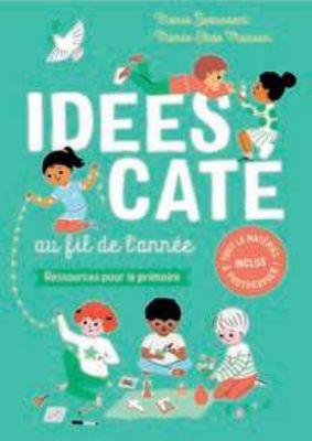 Idées caté au fil de l'année – ressources pour le primaire (Parution le 12 juin 2026)