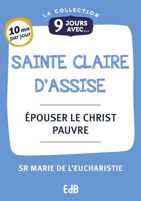 9 jours avec sainte Claire d’Assise