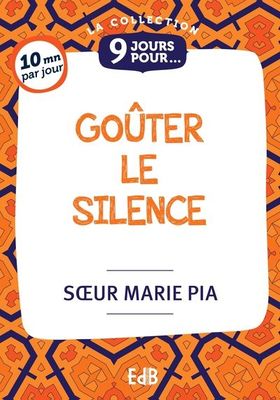 9 jours pour goûter le silence 9 jours pour goûter le silence