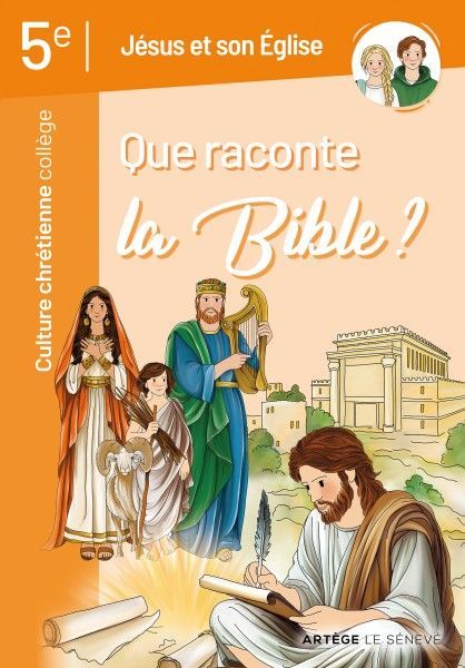 Que raconte la Bible ? Jésus et son Eglise - Culture chrétienne 5e - PARUTION LE 30 SEPTEMBRE 2026