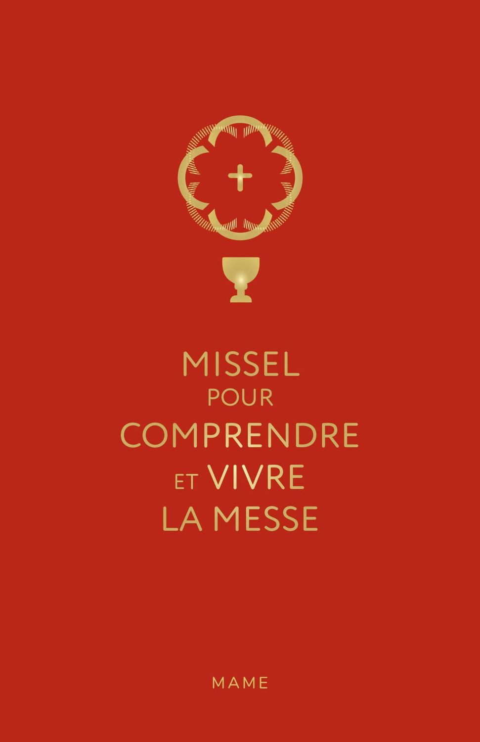 Missel pour comprendre et vivre la messe Missel pour comprendre et vivre la messe