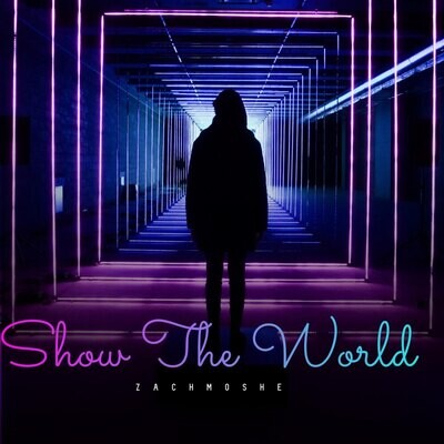 Show The World (Single)