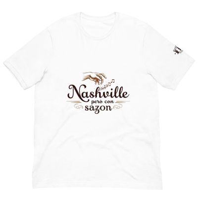 Nashville pero con sazon - Unisex t-shirt