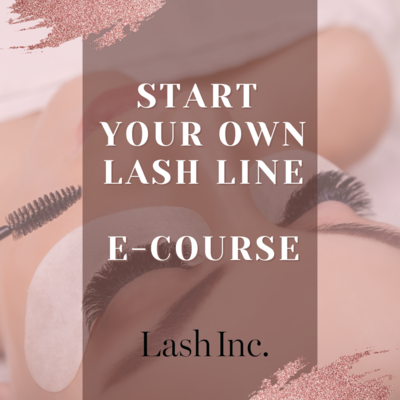Start Your Own Lash Line - E-course