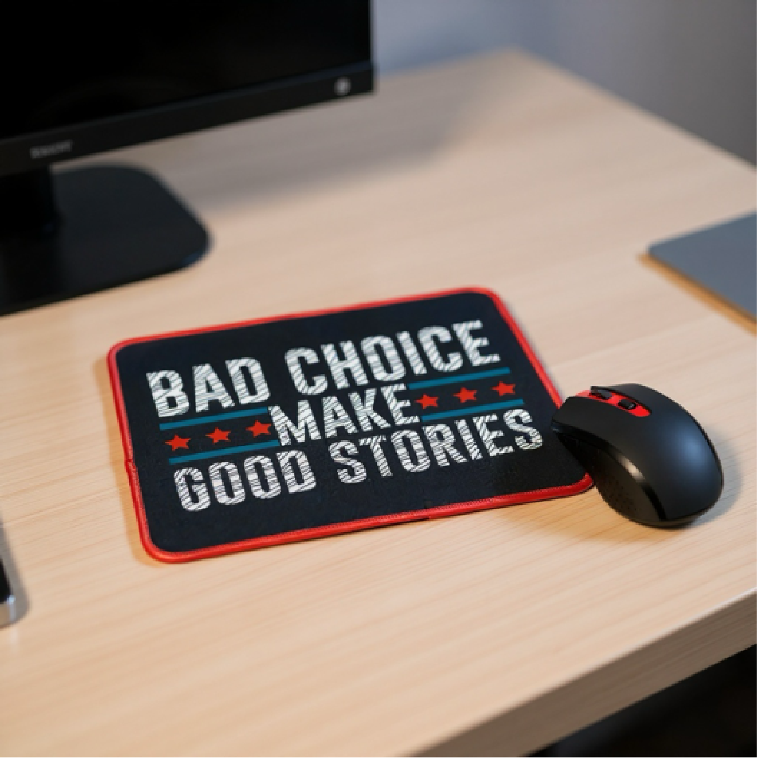 Bad Choice Make Good Stories | Red Stitched Edges | Mouse Pad