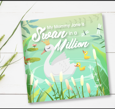 My Mommy Is Swan in a Million - Personalised Story Book