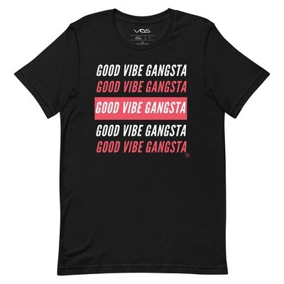Good Vibe Gangsta | VOS | Resilient T-Shirt