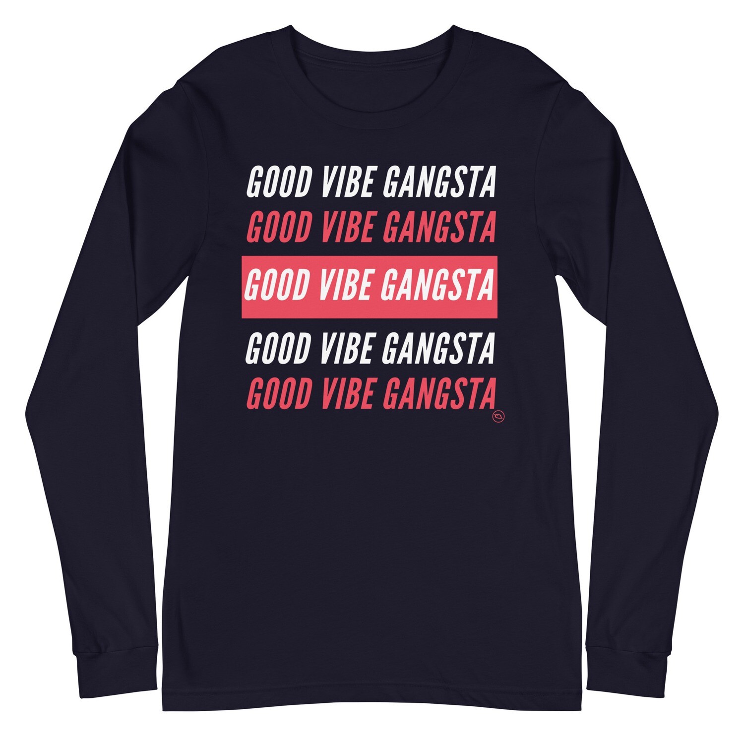 Good Vibe Gangsta | VOS | Resilient Long Sleeve T-Shirt