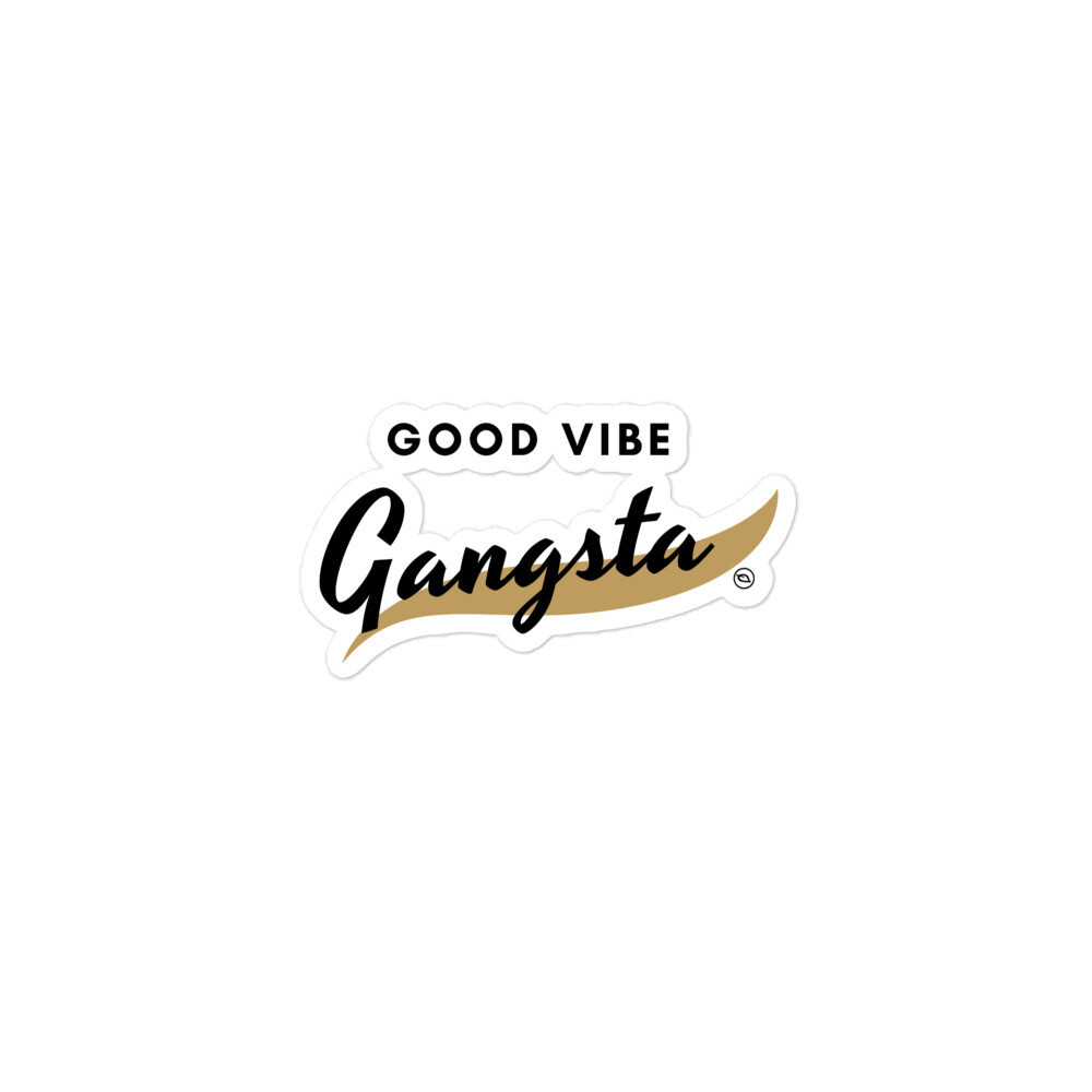 Good Vibe Gangsta | VOS | Expressive Bubble-Free Stickers