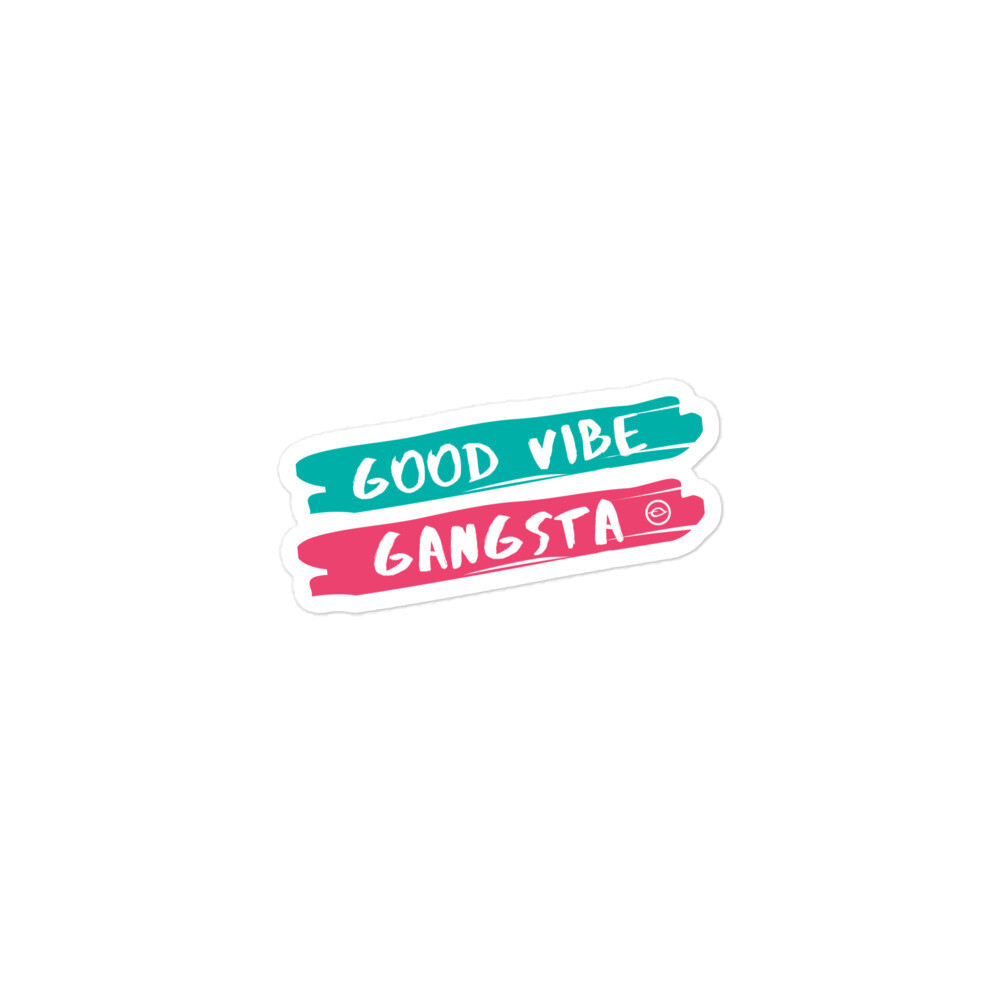 Good Vibe Gangsta | VOS | Puro Bubble-Free Sticker