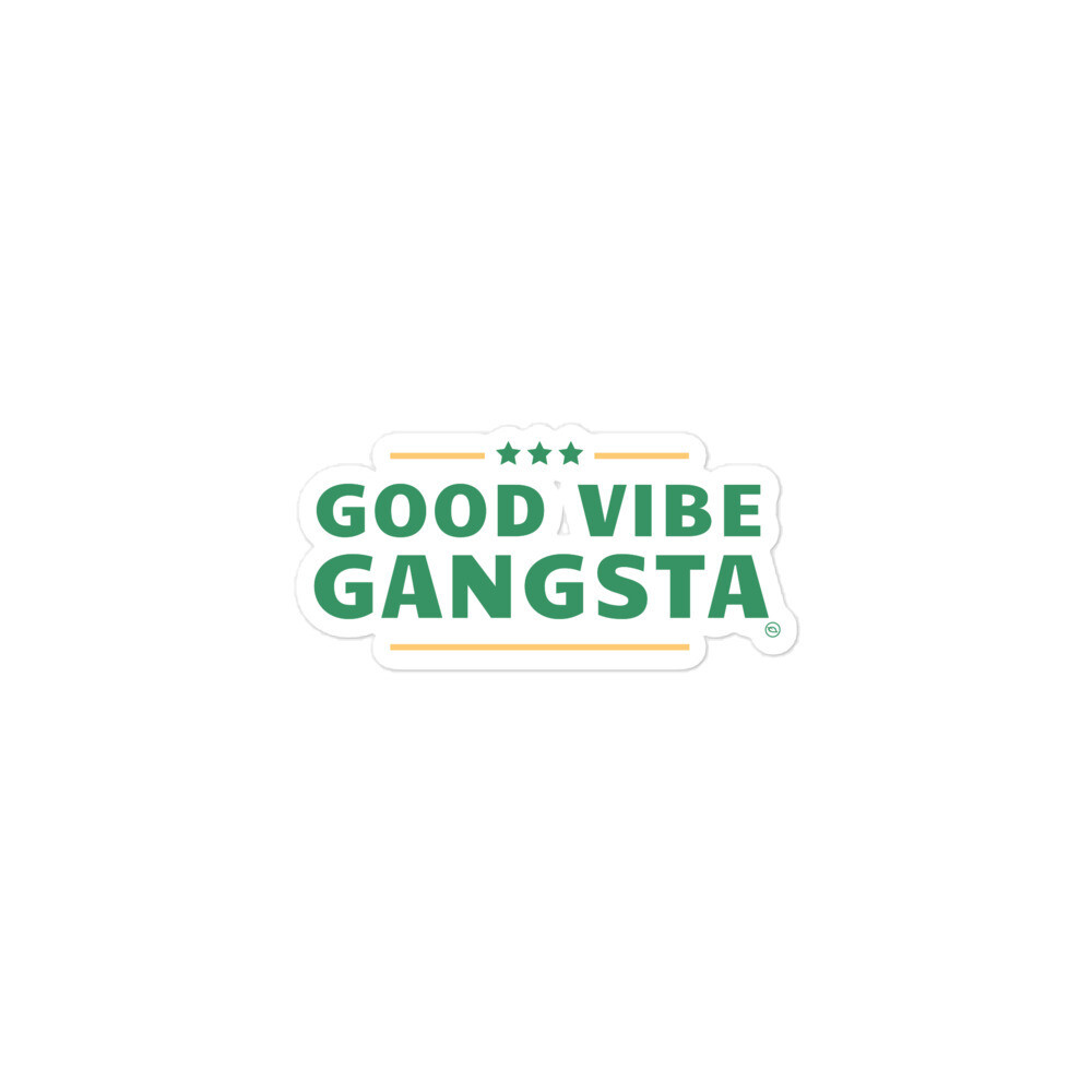 Good Vibe Gangsta | VOS |Zion Bubble-Free Sticker