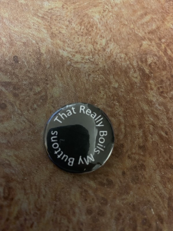 That Really Boils My Buttons Pin