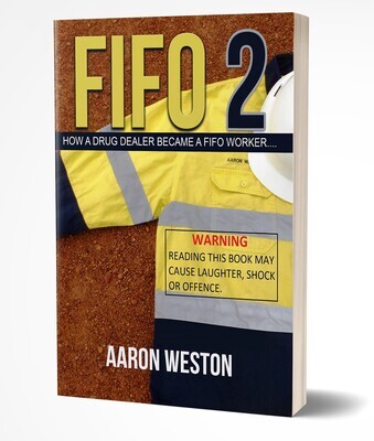 FIFO 2 How a drug dealer became a FIFO worker...