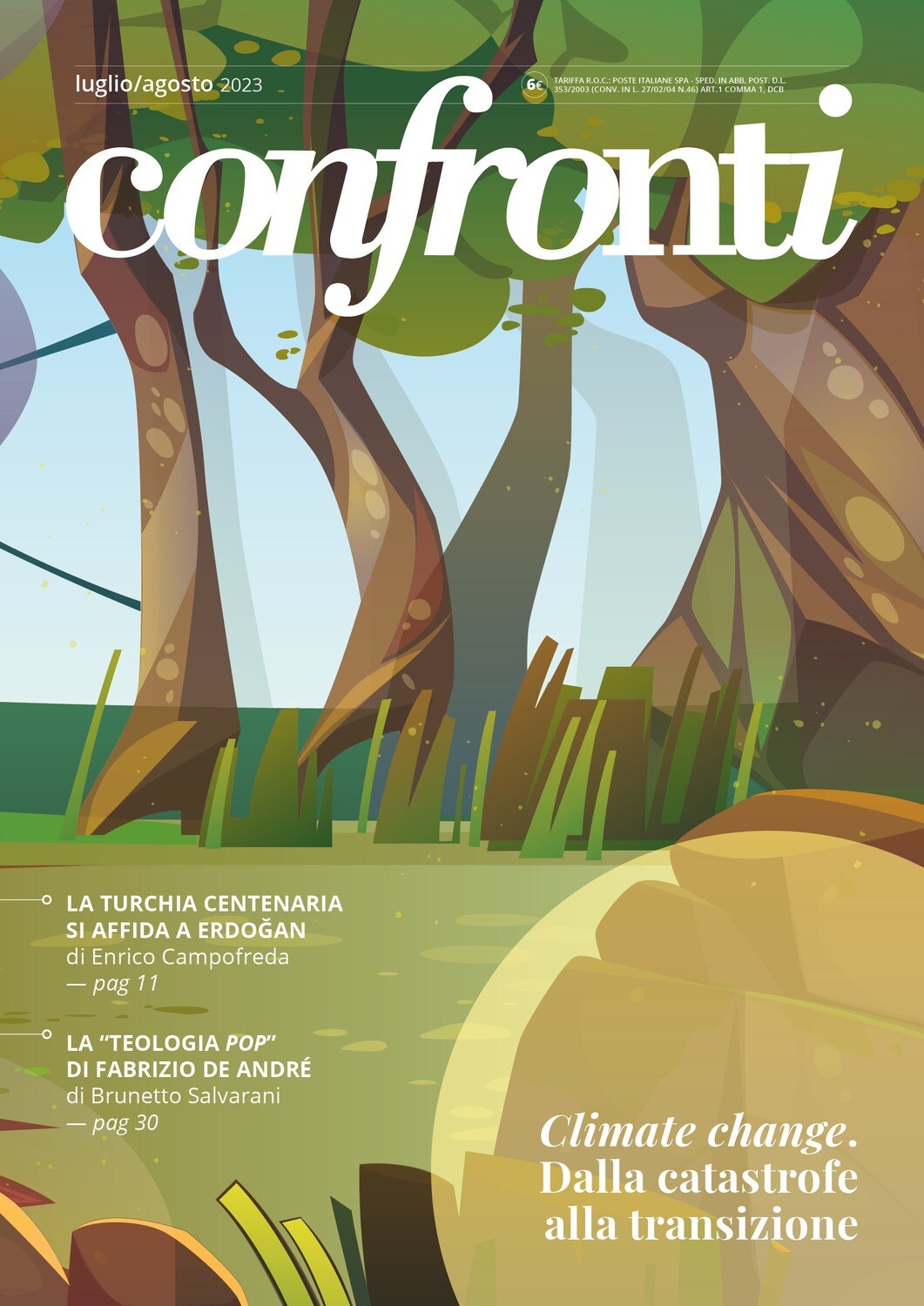Confronti luglio/agosto 2023 - Climate change. Dalla catastrofe alla transizione (PDF) Confronti luglio/agosto 2023 - Climate change. Dalla catastrofe alla transizione (PDF)