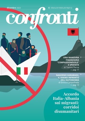 Confronti dicembre 2023 - Accordo Italia-Albania sui migranti: Corridoi disumanitari