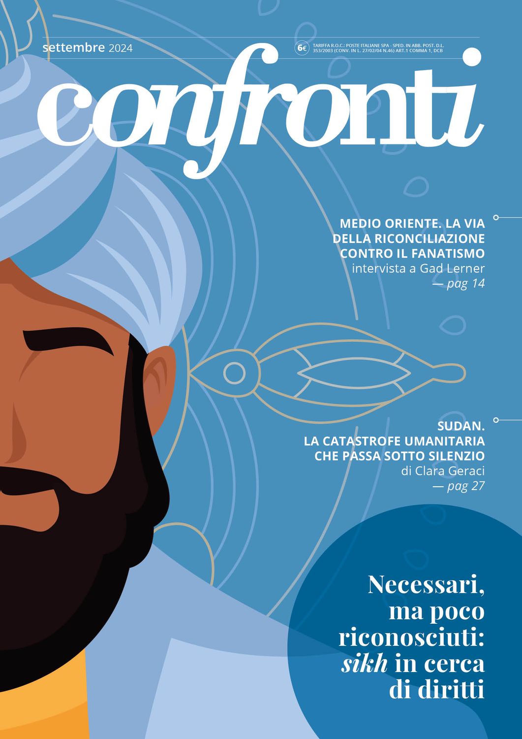 Confronti settembre 2024 - Necessari, ma poco riconosciuti: sikh in cerca di diritti (PDF) Confronti settembre 2024 - Necessari, ma poco riconosciuti: sikh in cerca di diritti (PDF)