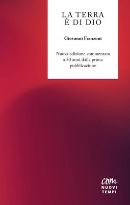 La terra è di Dio. Nuova edizione commentata a 50 anni dalla prima pubblicazione