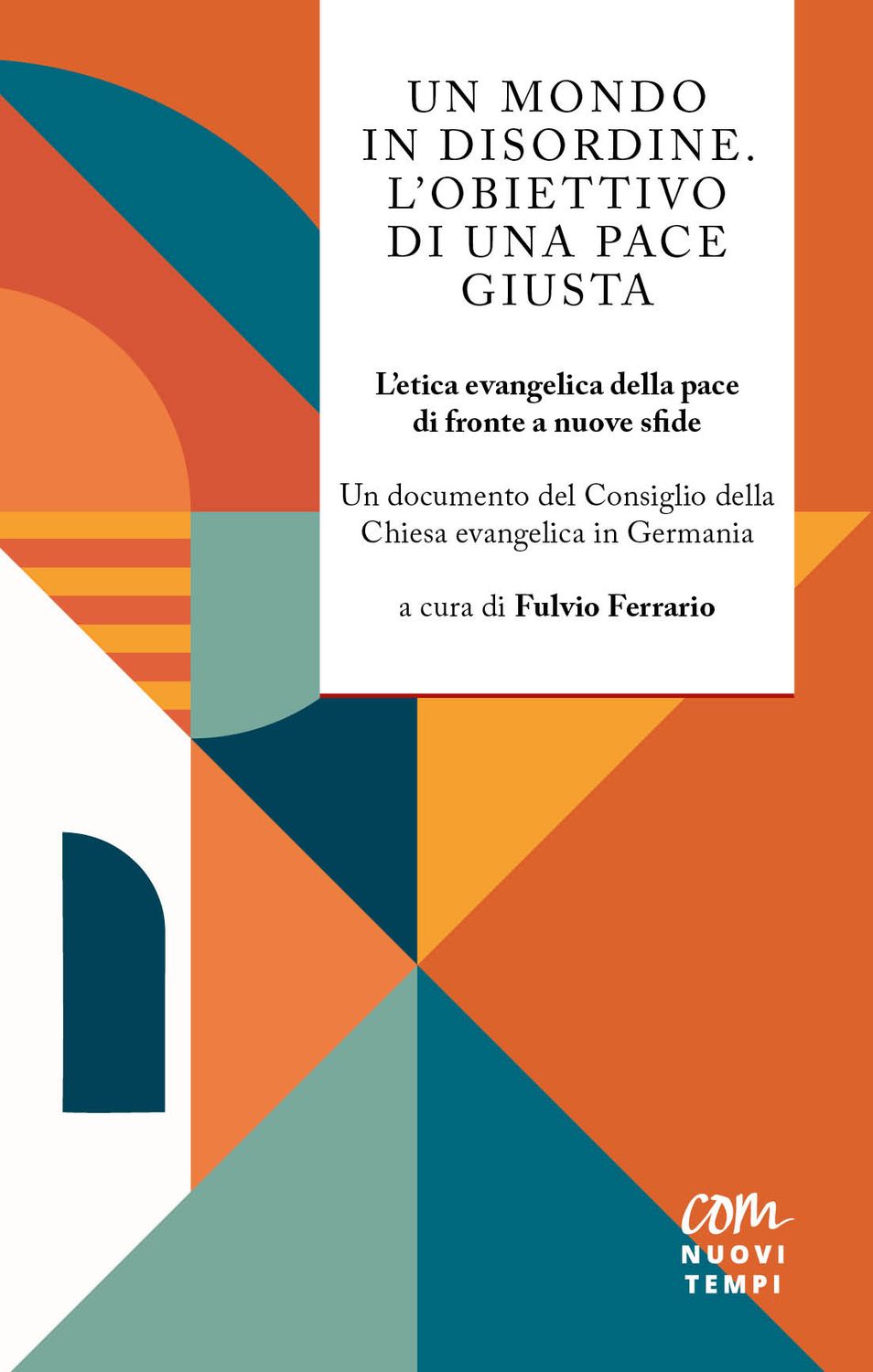 Un mondo in disordine. L'obiettivo di una pace giusta - PDF